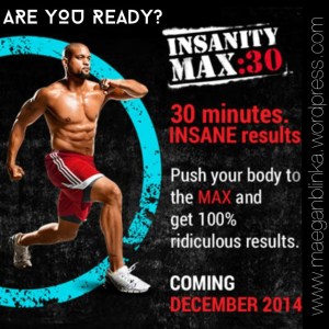 Insanity Max 30_are you ready, Insanity Max 30, Insanity Max 30 new moves, What is Insanity Max 30, Shaun T new fitness program, Shaun T home DVD workout program, New Insanity program, Maegan Blinka, 