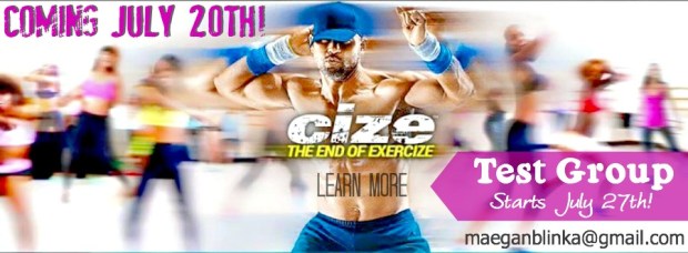 Maegan Blinka, Megan Blink, Cize test group, how to get your hands on CIZE, how to be the first to try out the new workout program CIZE, in home dance DVD workout program, in home zumba workout program, zumba, hip hop, how dancing can burn calories, combination of dance and fat burning moves, Shaun T workout programs