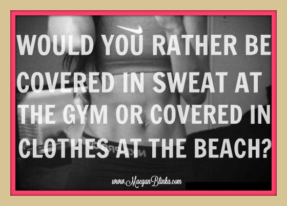 covered in sweat or clothes
